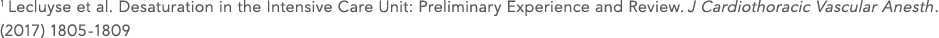 1 Lecluyse et al  Desaturation in the Intensive Care Unit: Preliminary Experience and Review  J Cardiothoracic Vascul   