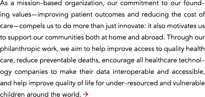 As a mission-based organization, our commitment to our founding values—improving patient outcomes and reducing the co   