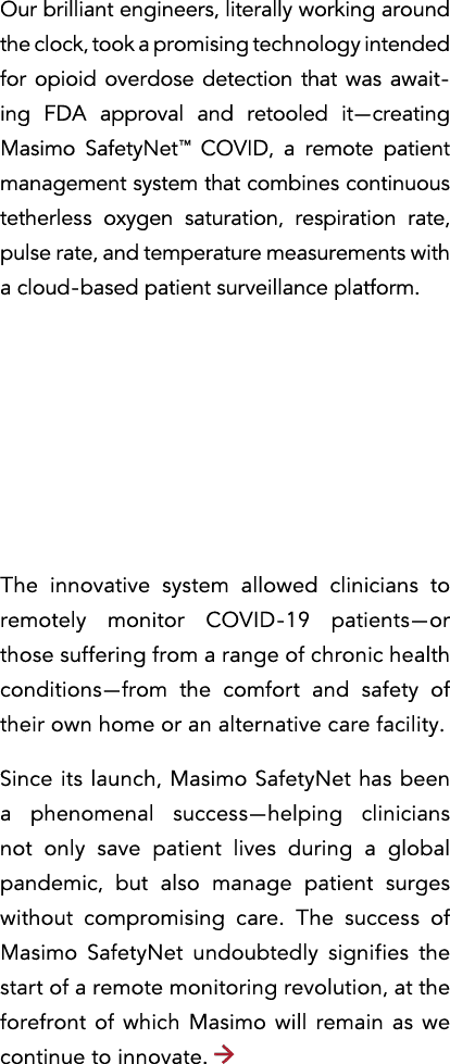 Our brilliant engineers, literally working around the clock, took a promising technology intended for opioid overdose   