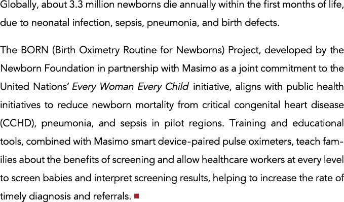 Globally, about 3 3 million newborns die annually within the first months of life, due to neonatal infection, sepsis,   