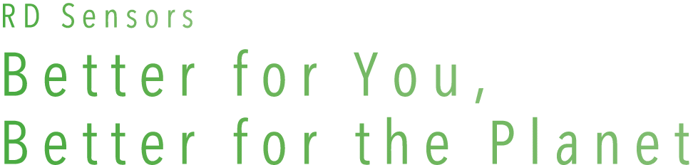 RD Sensors Better for You, Better for the Planet
