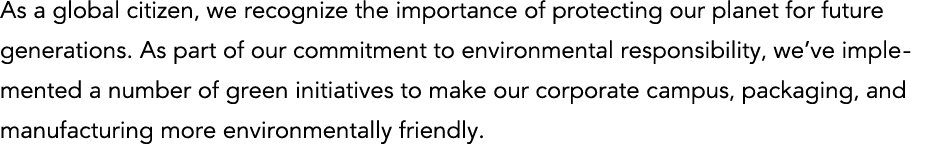 As a global citizen, we recognize the importance of protecting our planet for future generations  As part of our comm   