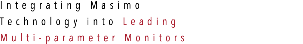 Integrating Masimo Technology into Leading Multi-parameter Monitors