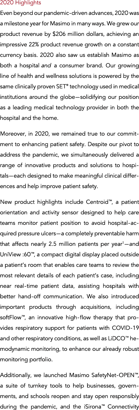 2020 Highlights Even beyond our pandemic-driven advances, 2020 was a milestone year for Masimo in many ways  We grew    