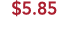   5 85