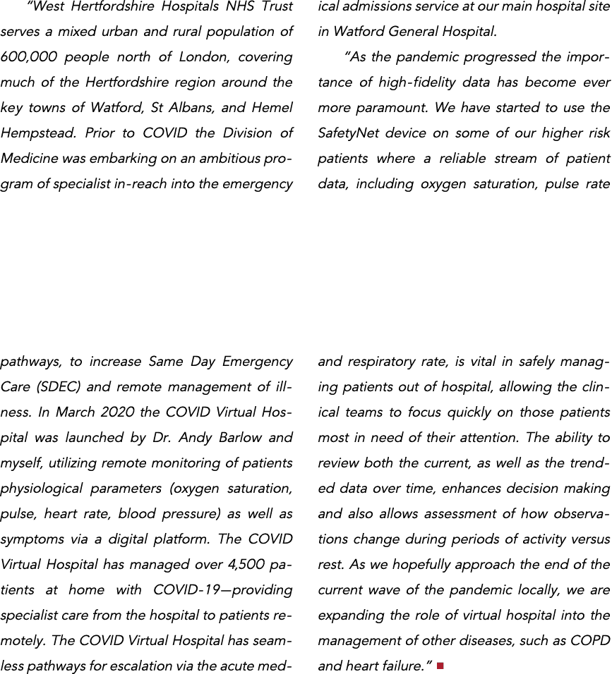  West Hertfordshire Hospitals NHS Trust serves a mixed urban and rural population of 600,000 people north of London,    