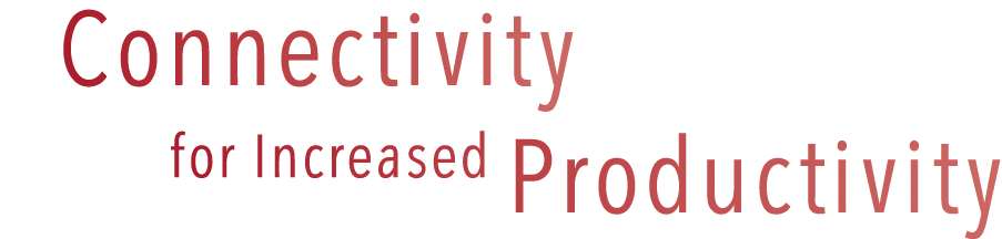 Connectivity for Increased Productivity
