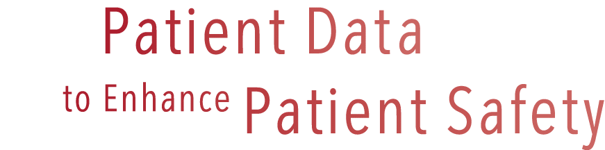 Patient Data to Enhance Patient Safety